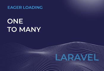 One-to-many relationship in Laravel explanation and eager loading , how to use?